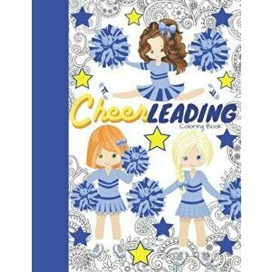 Cheerleading Coloring Book: Cheerleader Coloring Book & Sketch Paper Combo Gift For Girls, Paperback - Krazed Scribblers imagine