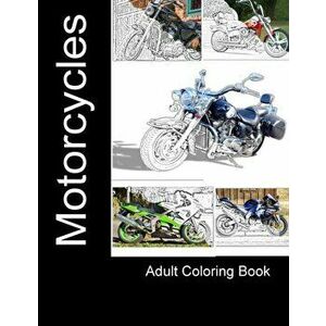 Motorcycles: Adult Coloring Book, Paperback - Kimberly Tidwell imagine