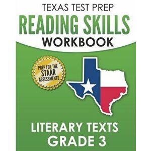 TEXAS TEST PREP Reading Skills Workbook Literary Texts Grade 3: Preparation for the STAAR Reading Tests, Paperback - T. Hawas imagine