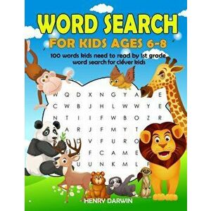 Word Search For Kids Ages 6-8: 100 Words Kids Need To Read By 1st Grade Word Search For Clever Kids, Paperback - Henry Darwin imagine