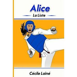 Alice: La liste, Paperback - Jennifer Nolasco imagine