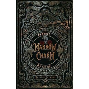 Marrow Charm, Paperback - Kristin Jacques imagine