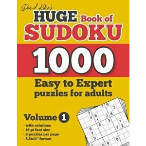 David Karn's Huge Book of Sudoku - 1000 Easy to Expert puzzles for adults, Volume 1: with solutions, 16 pt font size, 6 puzzles per page, 8.5x11" form imagine