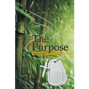 The Purpose, Paperback - Michael Hall imagine