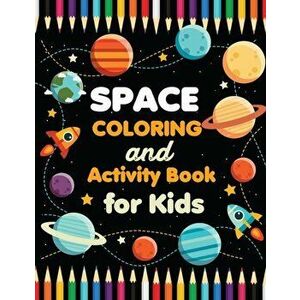 Space coloring book: For Kids, Boys, Girls. Fun Pages to Color with Astronaut, Planets, Spaceships, Satellites, Moon Landing, Rocket Launch, Paperback imagine