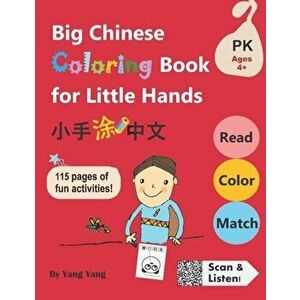 Big Chinese Coloring Book for Little Hands: 115 Pages of Fun Activities for Kids 4+, Paperback - Qin Chen imagine