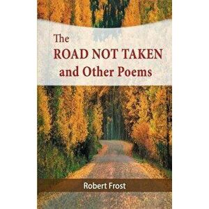 The Road Not Taken and Other Poems, Paperback - Robert Frost imagine