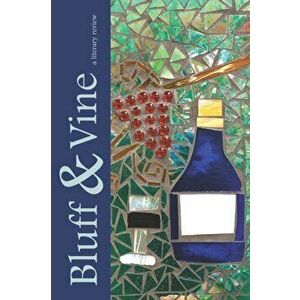 Bluff & Vine: Issue Three, Paperback - Bethany Snyder imagine