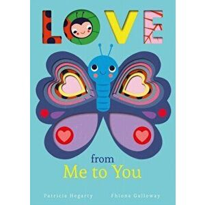 Love from Me to You, Hardcover - Patricia Hegarty imagine