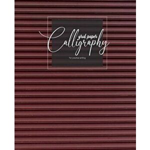Calligraphy grid paper For practice writing: Calligraphy Paper Sheets Alphabets Practice Hand Writing, Dot Grid, for Beginners, Paperback - King Kp Pu imagine