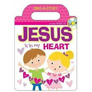 Jesus Is in My Heart Sing-A-Story Book, Hardcover - Twin Sisters(r) imagine