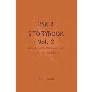 HSK 2 Storybook Vol 2: Stories in Simplified Chinese and Pinyin, 300 Word Vocabulary Level, Paperback - Y. L. Hoe imagine