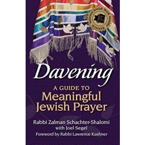 Davening: A Guide to Meaningful Jewish Prayer, Hardcover - Zalman Schachter-Shalomi imagine
