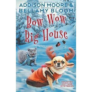 Bow Wow Big House, Paperback - Bellamy Bloom imagine