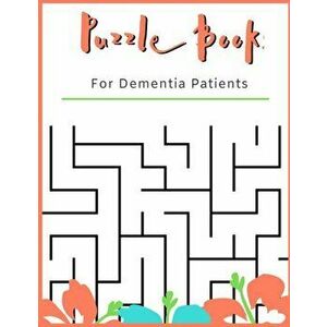 Puzzle Book for Dementia Patients: For Adults With Dementia - 50 Puzzles - Paperback - Made In USA - Size 8.5x11, Paperback - The Rompecabezas Union P imagine