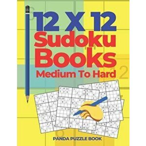 12x12 Sudoku Books Medium To Hard: Brain Games Sudoku - Logic Games For Adults, Paperback - Panda Puzzle Book imagine