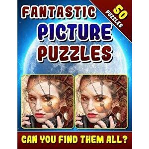 Fantastic Picture Puzzles: Spot the Difference Book for Adults. Picture Book for Adults. Can You Find All the Differences?, Paperback - Lucy Coldman imagine