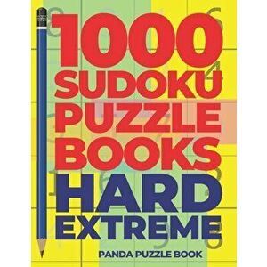 1000 Sudoku Puzzle Books Hard Extreme: Brain Games for Adults - Logic Games For Adults, Paperback - Panda Puzzle Book imagine