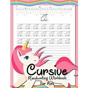 Cursive Handwriting Workbook for Kids: Cursive Beginners Workbook for Girls Cursive Letters Tracing Book Cursive Writing Practice Book To Learn Writin imagine