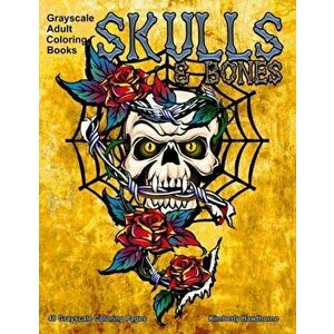 Grayscale Adult Coloring Books Skulls & Bones: Life Escapes Adult Coloring Books 48 grayscale coloring pages of skulls, bones, cute, creepy fun design imagine