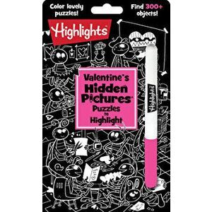 Valentine's Hidden Pictures: Puzzles to Highlight, Paperback - Highlights imagine