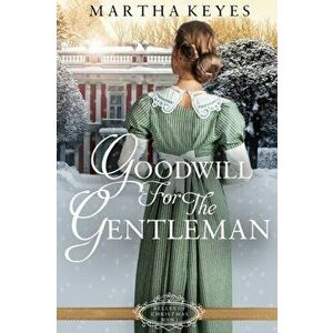 Goodwill for the Gentleman, Paperback - Martha Keyes imagine