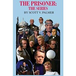 The Prisoner: The Series, Hardcover - Scott Palmer imagine