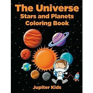 The Universe: Stars and Planets Coloring Book, Paperback - Jupiter Kids imagine