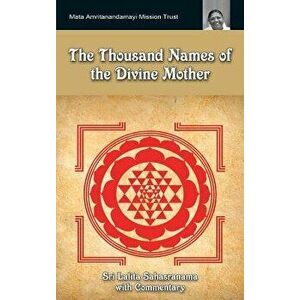 The Thousand Names Of The Divine Mother: Shri Lalita Sahasranama, Hardcover - M. N. Namboodiri imagine