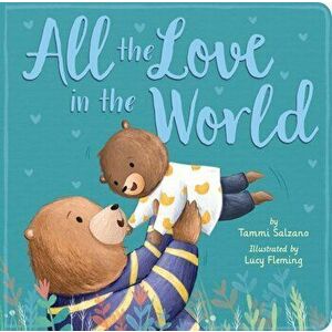 All the Love in the World, Hardcover - Tammi Salzano imagine