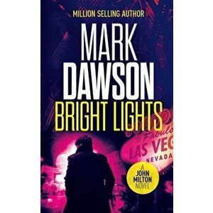 Bright Lights, Paperback - Mark Dawson imagine