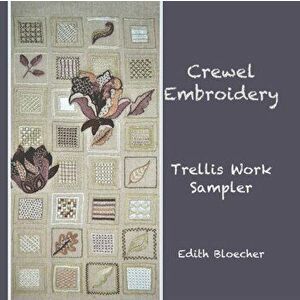 Crewel Embroidery - Trellis Work Sampler, Paperback - Edith Bloecher imagine