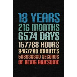 18 Years Of Being Awesome: Happy 18th Birthday 18 Years Old Gift for Boys & Girls, Paperback - Cumpleanos Publishing imagine