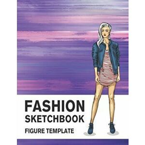 Fashion Sketchbook Figure Template: 430 Large Female Figure Template for Easily Sketching Your Fashion Design Styles and Building Your Portfolio, Pape imagine