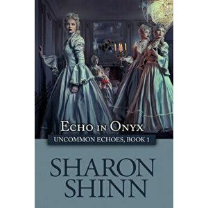 Echo in Onyx, Paperback - Sharon Shinn imagine