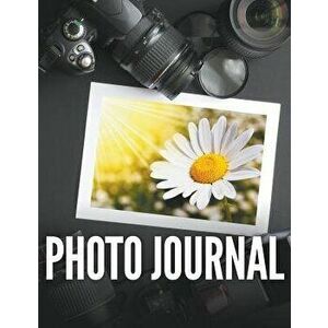 Photo Journal, Paperback - Speedy Publishing LLC imagine