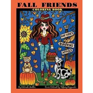 Fall Friends: Fall Friends Coloring Book. Fall girls and their furry friends are ready for the season in this whimsical book full of, Paperback - Tiff imagine