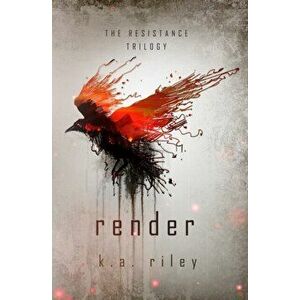 Render: A Dystopian Novel, Paperback - K. a. Riley imagine