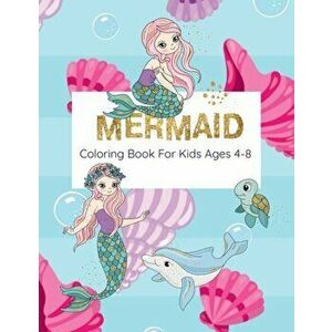 Mermaid Coloring Book For Kids Ages 4-8: Coloring Book With Mermaids And Sea Creatures, Paperback - Nooga Publish imagine