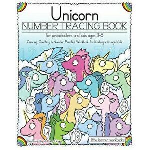 Unicorn Number Tracing Book for Preschoolers & Kids ages 3-5: Coloring, Counting, & Number Practice Workbook for Kindergarten age Kids, Paperback - An imagine