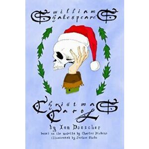 William Shakespeare's Christmas Carol, Paperback - Joshua Hicks imagine