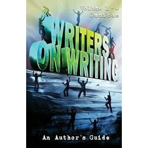 Writers on Writing Volume 1 - 4 Omnibus: An Author's Guide, Paperback - Joe Mynhardt imagine