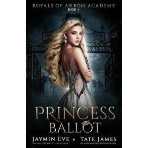 Princess Ballot: A Dark College Romance, Paperback - Jaymin Eve imagine