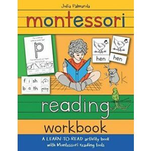 Montessori Reading Workbook: A LEARN TO READ activity book with Montessori reading tools, Paperback - Evelyn Irving imagine