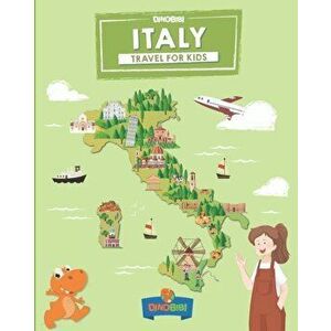 Italy: Travel for kids: The fun way to discover Italy, Paperback - Celia Jenkins imagine
