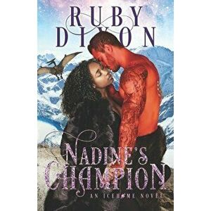 Nadine's Champion: A SciFi Alien Romance, Paperback - Ruby Dixon imagine