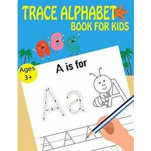 Trace Alphabet Book For Kids, Paperback - Kids Writing Time imagine