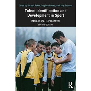 Talent Identification and Development in Sport. International Perspectives, Paperback - *** imagine