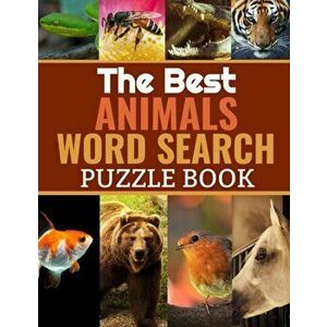 The Best Animals Word Search: 40 Large Print Challenging Puzzles About Animals & Nature - Gift for Summer & Vacations for Animal Lovers, Paperback - D imagine