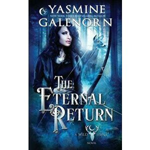 The Eternal Return, Paperback - Yasmine Galenorn imagine